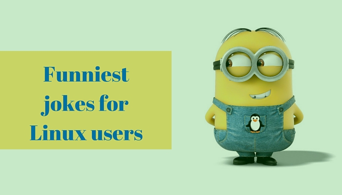 11 Funniest Jokes Only Linux Users Will Understand.